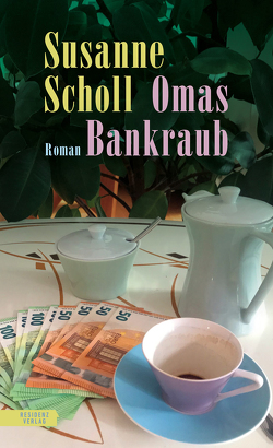 Omas Bankraub von Scholl,  Susanne