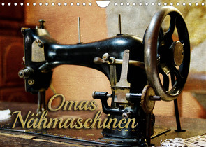 Omas Nähmaschinen (Wandkalender 2022 DIN A4 quer) von Bleicher,  Renate