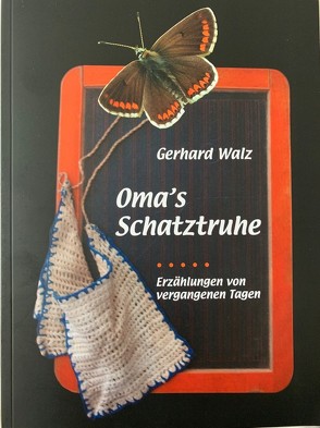 Oma’s Schatztruhe von Walz,  Gerhard