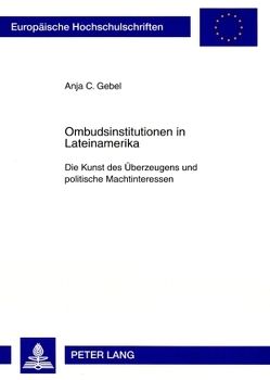 Ombudsinstitutionen in Lateinamerika von Gebel,  Anja Carolin
