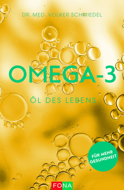 Omega-3 – Öl des Lebens von Dr. med. Schmiedel,  Volker A.