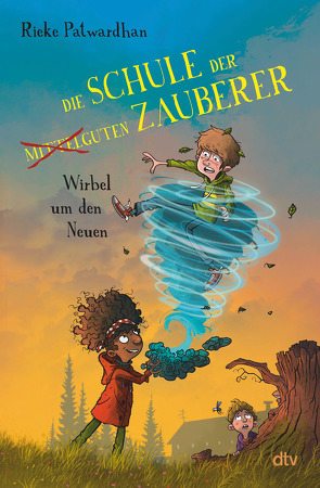 Die Schule der mittelguten Zauberer – Wirbel um den Neuen von Patwardhan,  Rieke, Steudtner,  Daniel