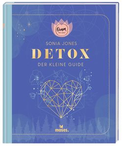 Omm for you Detox – Der kleine Guide von Jones,  Sonia