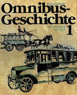 Omnibus-Geschichte / Omnibus-Geschichte von Huss,  Wolfgang, Schenk,  Wolf