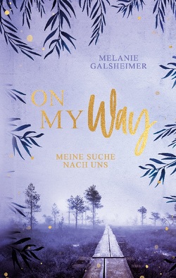 On My Way von Galsheimer,  Melanie