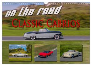 on the road Classic Cabrios (Wandkalender 2024 DIN A3 quer), CALVENDO Monatskalender von Möller,  Reinhold