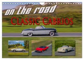 on the road Classic Cabrios (Wandkalender 2024 DIN A4 quer), CALVENDO Monatskalender von Möller,  Reinhold