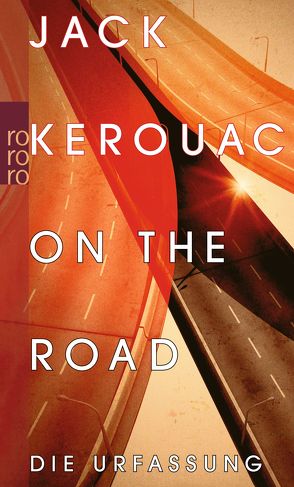 On the Road von Blumenbach,  Ulrich, Cunnell,  Howard, Kellner,  Michael, Kerouac,  Jack, Kupetz,  Joshua, Mouratidis,  George, Vlagopoulos,  Penny