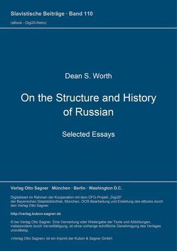 On the Structure and History of Russian. Selected Essays von Worth,  Dean S.