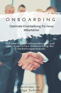 Onboarding – optimale Einarbeitung für neue Mitarbeiter von Schiffer,  Olga