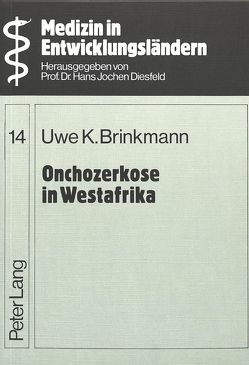 Onchozerkose in Westafrika von Brinkmann,  Uwe K.