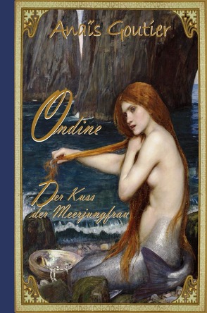 Ondine – Der Kuss der Meerjungfrau von Goutier,  Anaïs