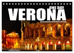 ONE DAY VERONA (Tischkalender 2024 DIN A5 quer), CALVENDO Monatskalender von Wehrle und Uwe Frank,  Black&White Fotodesign,  Ralf