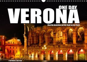 ONE DAY VERONA (Wandkalender 2019 DIN A3 quer) von Fotodesign,  Black&White, Wehrle und Uwe Frank,  Ralf