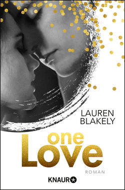 One Love von Blakely,  Lauren, Frey,  Kristina