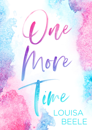 One more Time von Beele,  Louisa