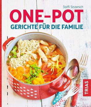 One-Pot – Gerichte für die Familie von Sinzenich,  Steffi