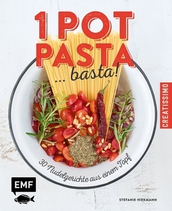 One Pot Pasta … basta! von Hiekmann,  Stefanie