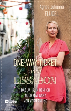 One-Way-Ticket nach Lissabon von Flügel,  Agnes Johanna