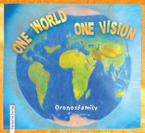 ONE WORLD – ONE VISION von Natara,  Oronosfamily®