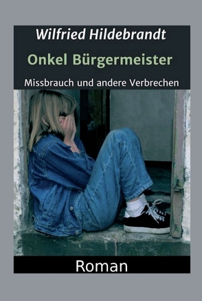 Onkel Bürgermeister von Hildebrandt,  Wilfried