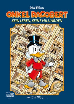 Onkel Dagobert – Sein Leben, seine Milliarden von Disney,  Walt, Rohleder,  Jano, Rosa,  Don