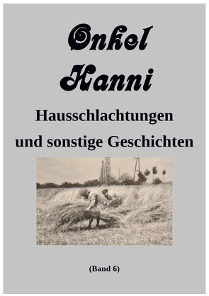 Onkel Hanni / Onkel Hanni, Band 6 von Leers,  Günter