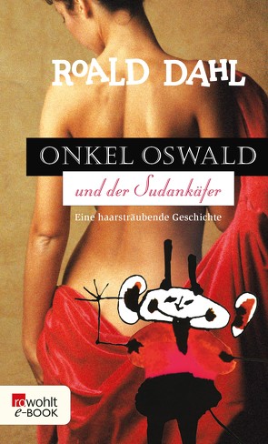 Onkel Oswald und der Sudankäfer von Dahl,  Roald, Schönfeldt,  Sybil Gräfin