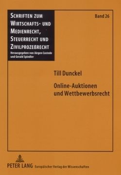 Online-Auktionen und Wettbewerbsrecht von Dunckel,  Till