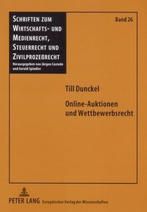 Online-Auktionen und Wettbewerbsrecht von Dunckel,  Till