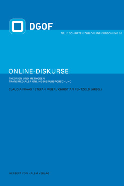 Online-Diskurse von Fraas,  Claudia, Meier,  Stefan, Pentzold,  Christian