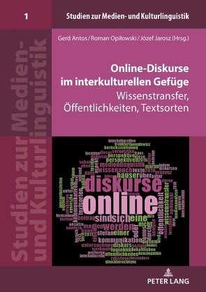 Online-Diskurse im interkulturellen Gefüge von Antos,  Gerd, Jarosz,  Jozef, Opilowski,  Roman