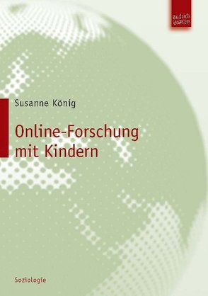 Online-Forschung mit Kindern von König,  Susanne