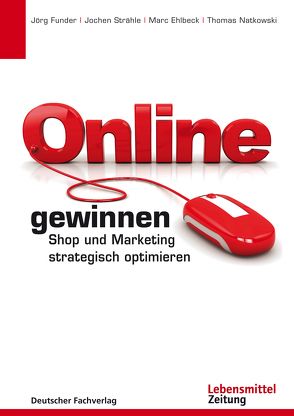 Online gewinnen von Ehlbeck,  Marc, Funder,  Jörg, Natkowski,  Thomas, Strähle,  Jochen