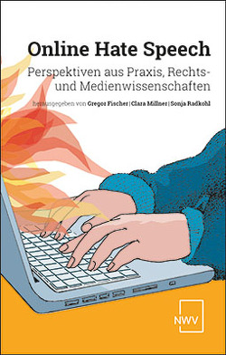 Online Hate Speech von Fischer,  Gregor, Millner,  Clara, Radkohl,  Sonja