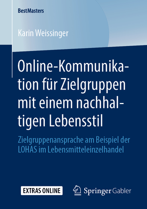 Online-Kommunikation für Zielgruppen mit einem nachhaltigen Lebensstil von Weissinger,  Karin