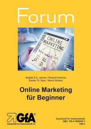 Online Marketing für Beginner von Baur,  Günter Th., Jansen,  Brigitte E.S., Kreische,  Roland, Wobser,  Bernd