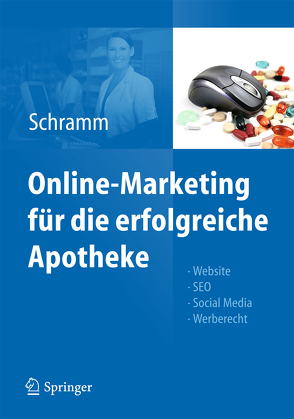 Online-Marketing für die erfolgreiche Apotheke von Schramm,  Alexandra