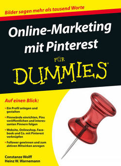 Online-Marketing mit Pinterest für Dummies von Warnemann,  Heinz W., Wolff,  Constanze