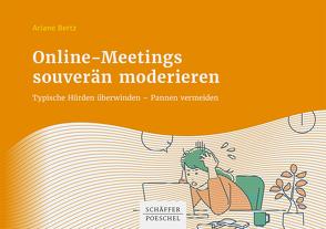 Online-Meetings souverän moderieren von Bertz,  Ariane