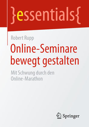 Online-Seminare bewegt gestalten von Rupp,  Robert
