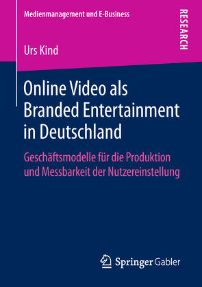 Online Video als Branded Entertainment in Deutschland von Kind,  Urs