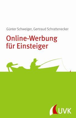 Online-Werbung für Einsteiger von Schrattenecker,  Gertraud, Schweiger,  Günter