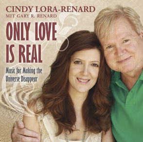 Only Love Is Real von Lora-Renard,  Cindy, Renard,  Gary R.