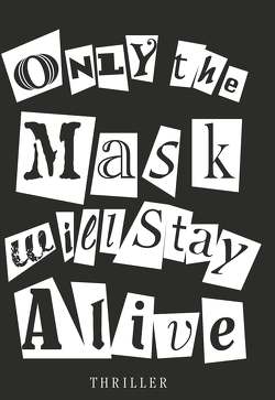 Only the Mask will Stay Alive von Mureck,  Schülerinnen der Mittelschule