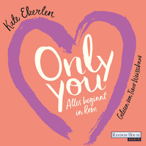Only You von Eberlen,  Kate, Weisschnur,  Timo
