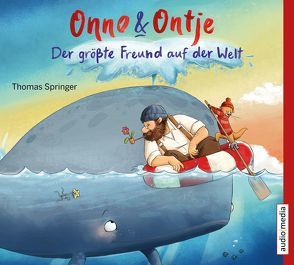 Onno und Ontje – Der größte Freund auf der Welt von Mierendorf,  Tetje, Springer,  Thomas