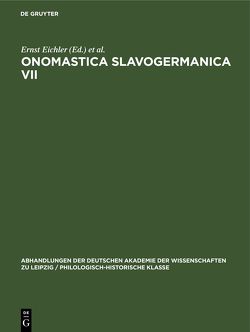 Onomastica Slavogermanica VII von Eichler,  Ernst, Walther,  Hans
