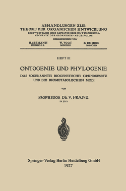 Ontogenie und Phylogenie von Franz,  V.