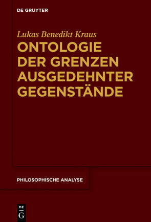 Ontologie der Grenzen ausgedehnter Gegenstände von Kraus,  Lukas Benedikt